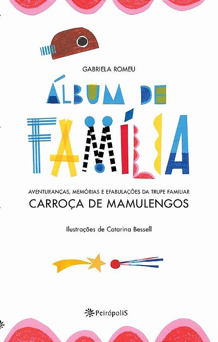 Álbum De Família Aventuranças, Memórias E Efabulações Da Trupe Familiar Carroça De Mamulengos..-