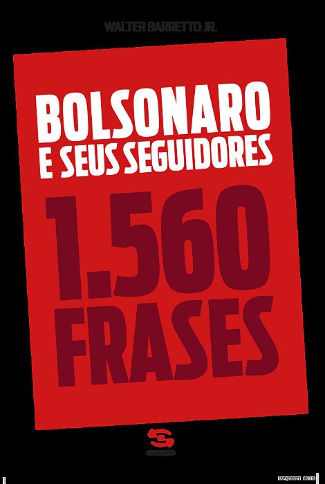 Bolsonaro E Seus Seguidores 1.560 Frases..-