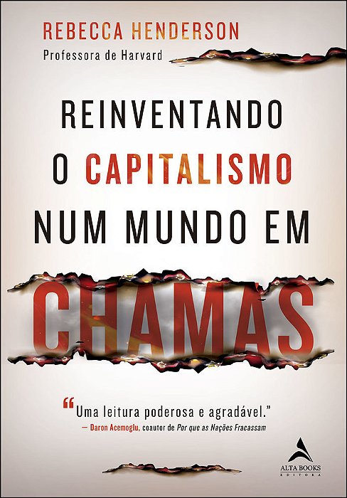 Reinventando O Capitalismo Num Mundo Em Chamas..-