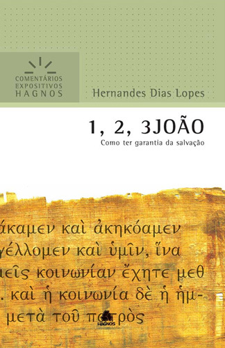 1, 2, 3 João - Comentários Expositivos Hagnos Como Ter Garantia Da Salvação