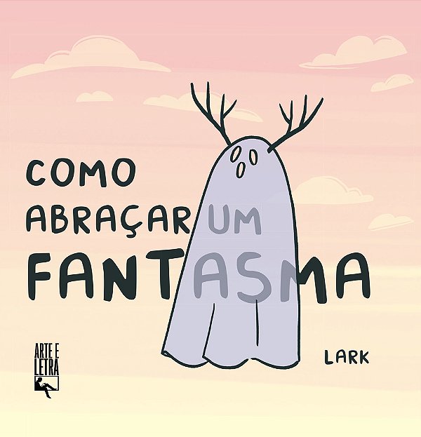 Como Abraçar Um Fantasma..-