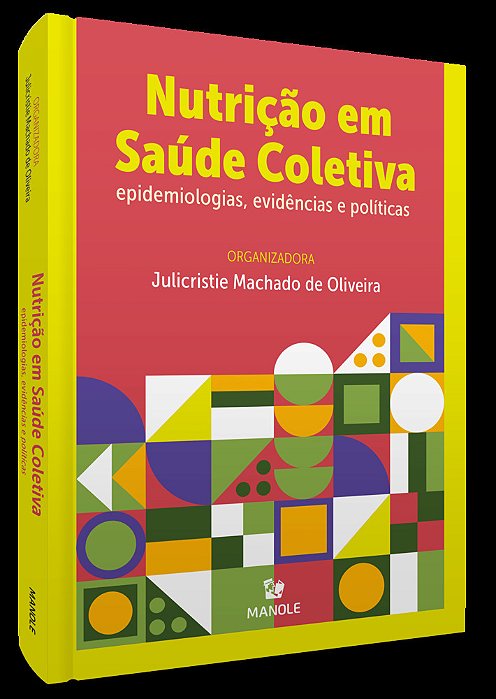 Nutrição Em Saúde Coletiva Epidemiologias, Evidências E Políticas..-