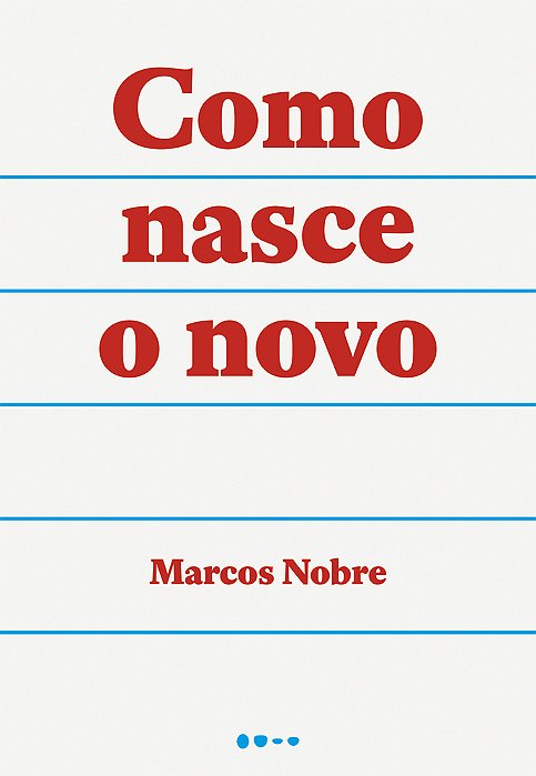 Como Nasce O Novo..-