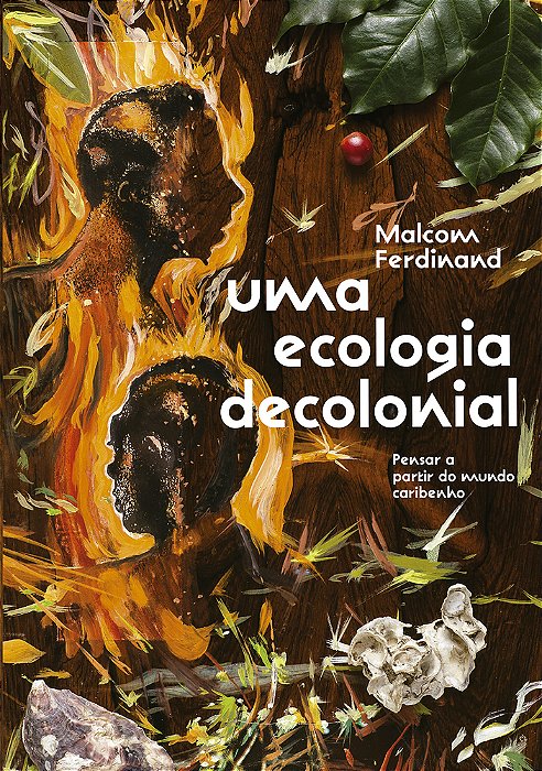 Uma Ecologia Decolonial Pensar A Partir Do Mundo Caribenho..-
