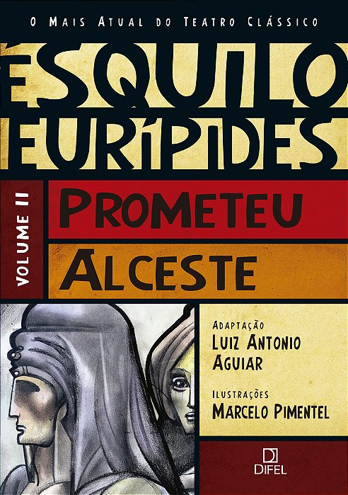 Prometeu/Alceste (Vol.2 O Mais Atual Do Teatro Clássico)..-