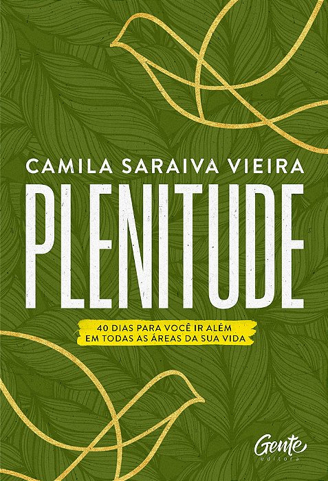 Plenitude 40 Dias Para Você Ir Além Em Todas As Áreas Da Sua Vida..-