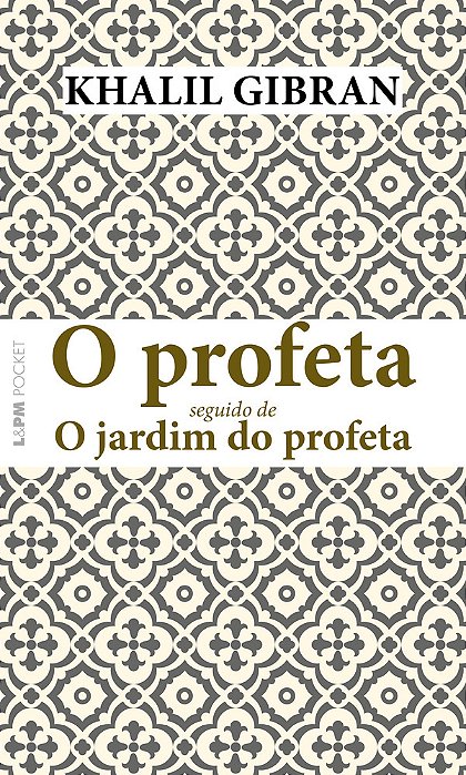 O Profeta Seguido De O Jardim Do Profeta..-