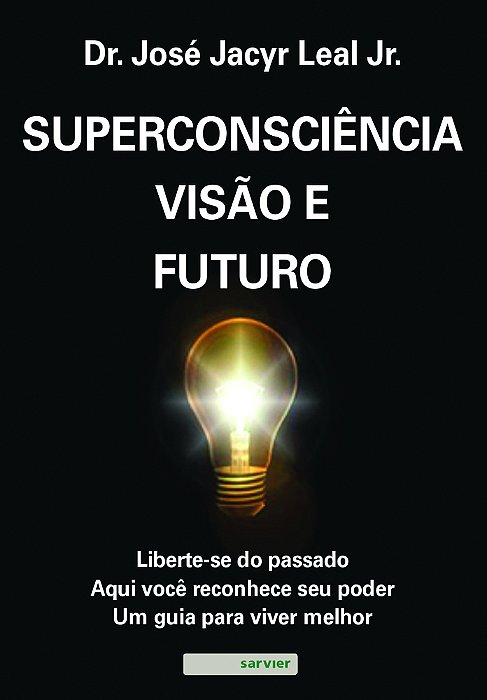 Superconsciência, Visão E Futuro..-