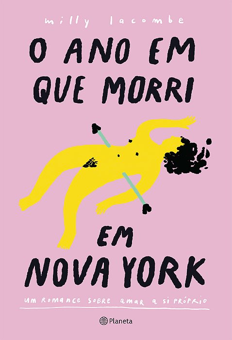 O Ano Que Morri Em Nova York - 2 Edição Um Romance Sobre Amar A Si Próprio..-
