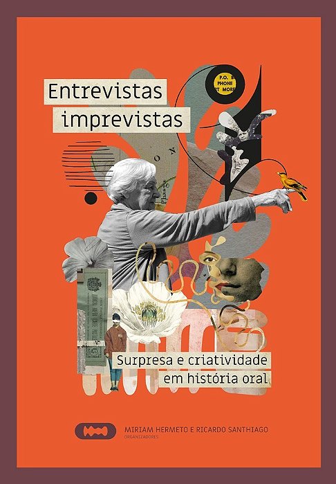 Entrevistas Imprevistas Surpresa E Criatividade Em História Oral..-
