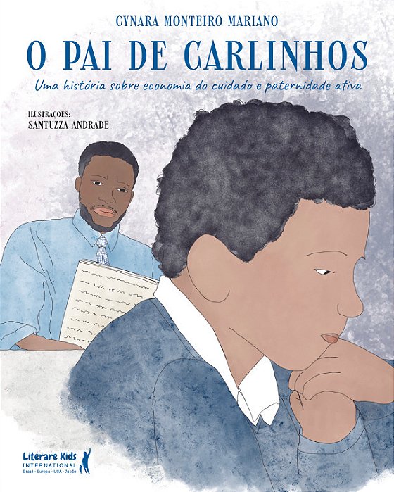O Pai De Carlinhos Uma História Sobre Economia Do Cuidado E Paternidade Ativa..-