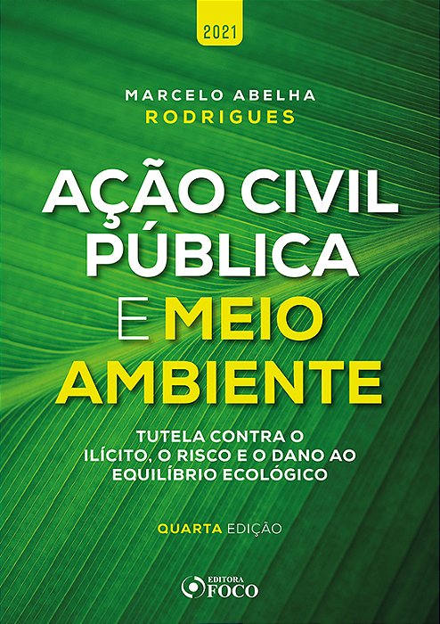 Ação Civil Pública E Meio Ambiente - 4ª Ed - 2021