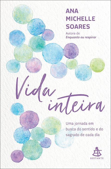 Vida Inteira Uma Jornada Em Busca Do Sentido E Do Sagrado De Cada Dia..-