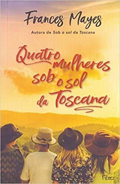Quatro Mulheres Sob O Sol Da Toscana..-