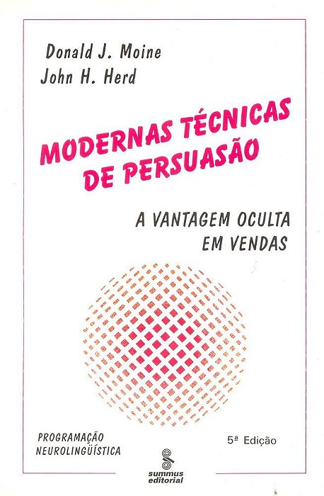 Modernas Técnicas De Persuasão A Vantagem Oculta Em Vendas