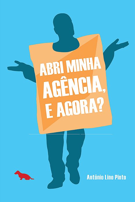 Abri Minha Agência, E Agora?..-