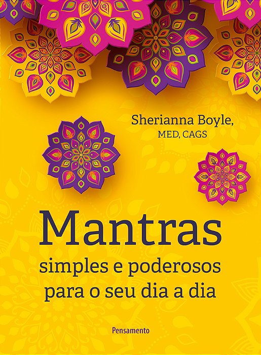 Mantras Simples E Poderosos Para O Seu Dia A Dia..-