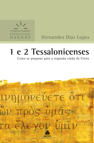 1 E 2 Tessalonicenses - Comentários Expositivos Hagnos Como Se Preparar Para A Segunda Vinda De Cristo
