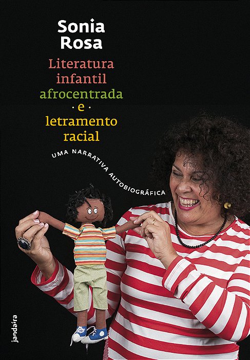 Literatura Infantil Afrocentrada E Letramento Racial Uma Narrativa Autobiográfica