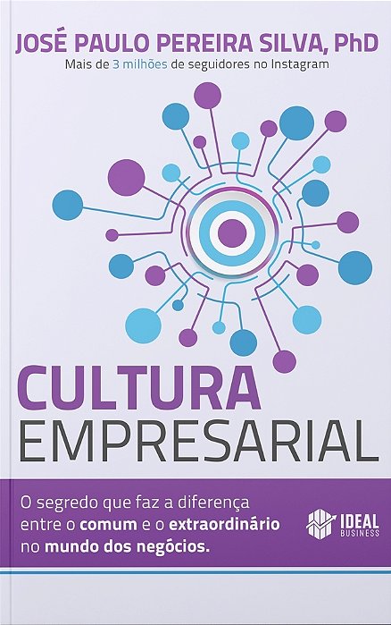 Cultura Empresarial O Segredo Que Faz A Diferença Entre O Comum E O Extraordinário No Mundo Dos Negócios. ..-