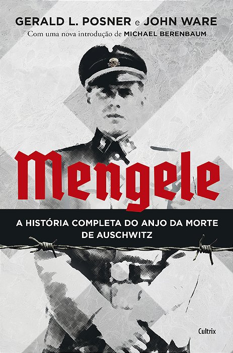 Mengele A História Completa Do Anjo Da Morte De Auschwitz..-