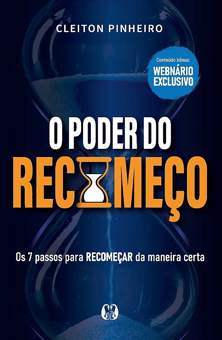 O Poder Do Recomeço Os 7 Passos Para Recomeçar Da Maneira Certa..-
