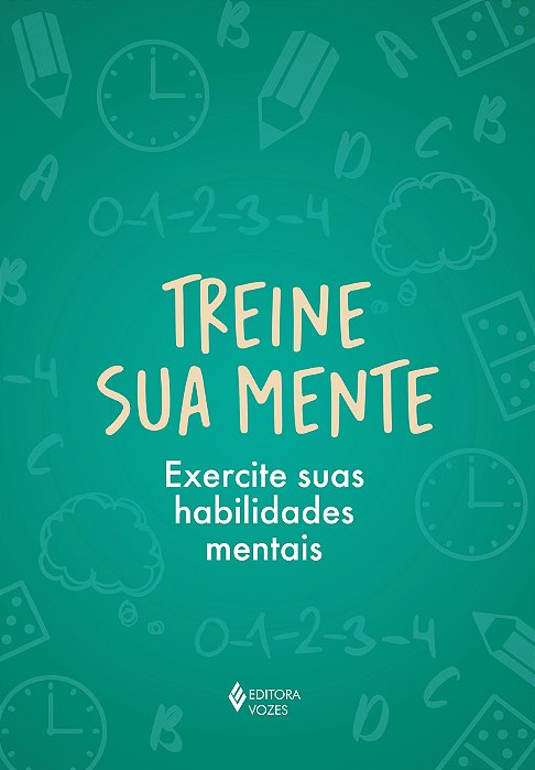 Treine Sua Mente Exercite Suas Habilidades Mentais..-
