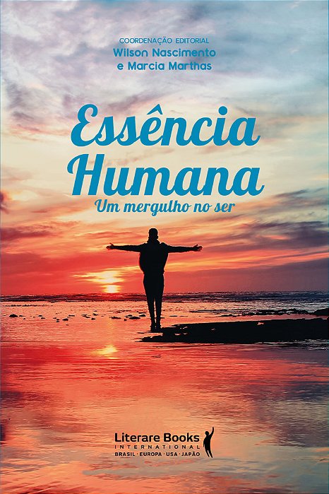 Essência Humana Um Mergulho No Ser..-