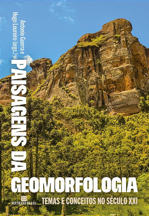 Paisagens Da Geomorfologia Temas E Conceitos No Século XXI..-