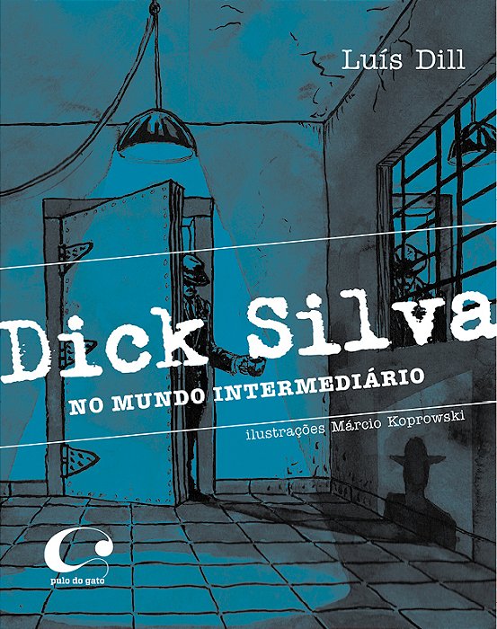 Dick Silva No Mundo Intermediário..-
