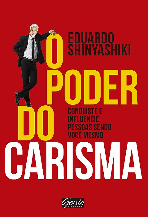 O Poder Do Carisma Conquiste E Influencie Pessoas Sendo Você Mesmo..-