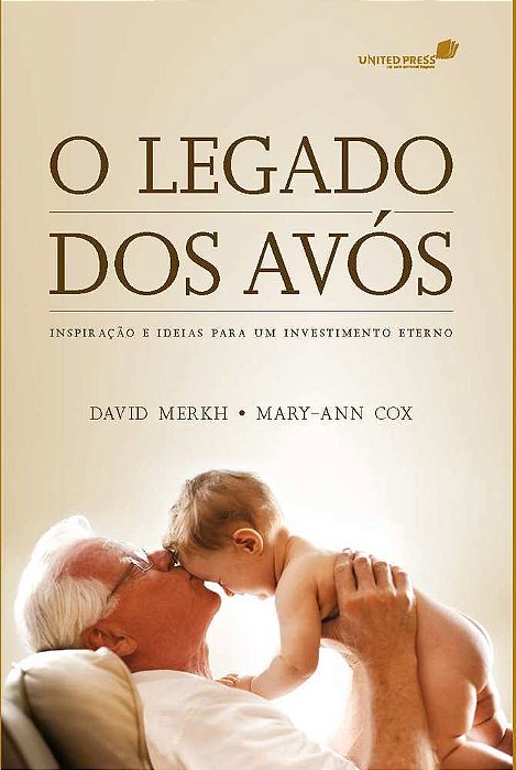 O Legado Dos Avós Inspiração E Ideias Para Um Investimento Eterno
