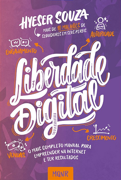 Liberdade Digital O Mais Completo Manual Para Empreender Na Internet E Ter Resultados..-