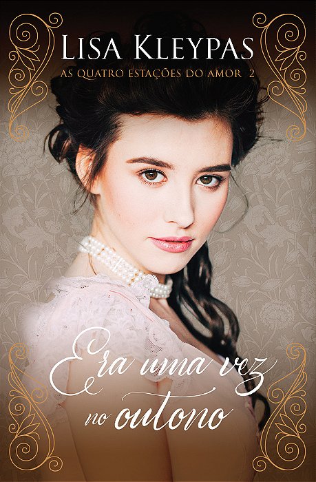 Era Uma Vez No Outono – Edição Pop Chic (As Quatro Estac¸o~ES Do Amor – Livro 2) O Livro De Lillian..-