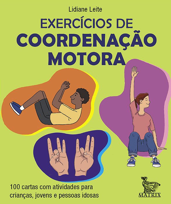Exercícios De Coordenação Motora 100 Cartas Com Atividades Para Crianças, Jovens E Pessoas Idosas..-