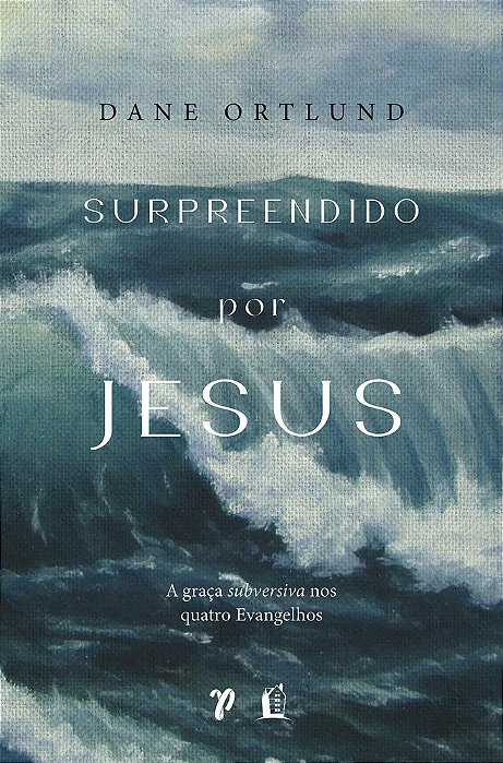 Surpreendido Por Jesus A Graça Subversiva Nos Quatro Evangelhos..-