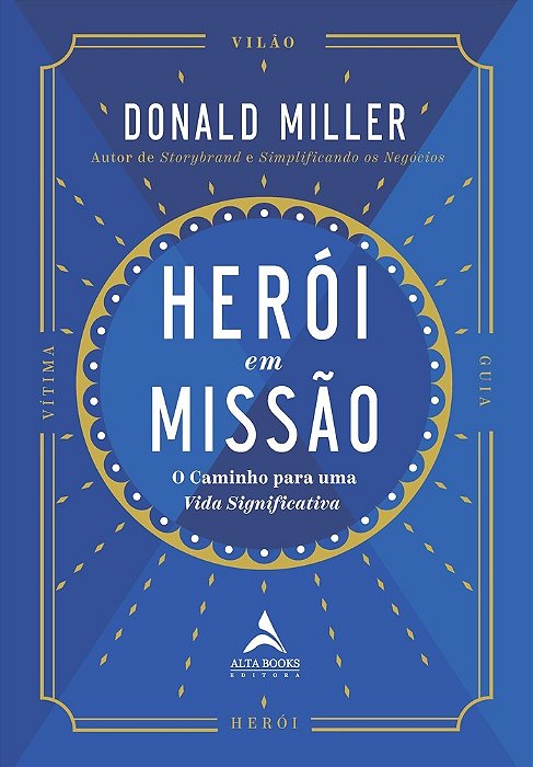 Herói Em Missão O Caminho Para Uma Vida Significativa..-