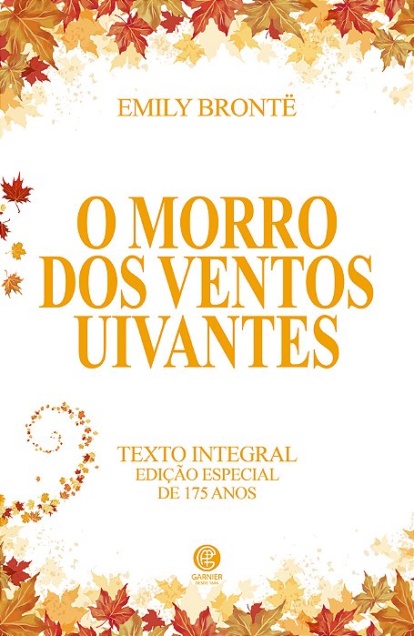 O Morro Dos Ventos Uivantes - Edição Luxo Acompanha Marcador De Páginas..-