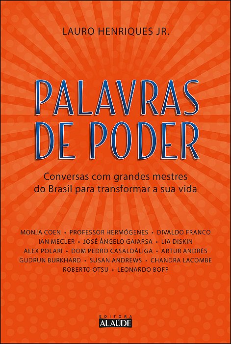 Palavras De Poder Conversas Com Grandes Mestres Do Brasil Para Transformar A Sua Vida..-