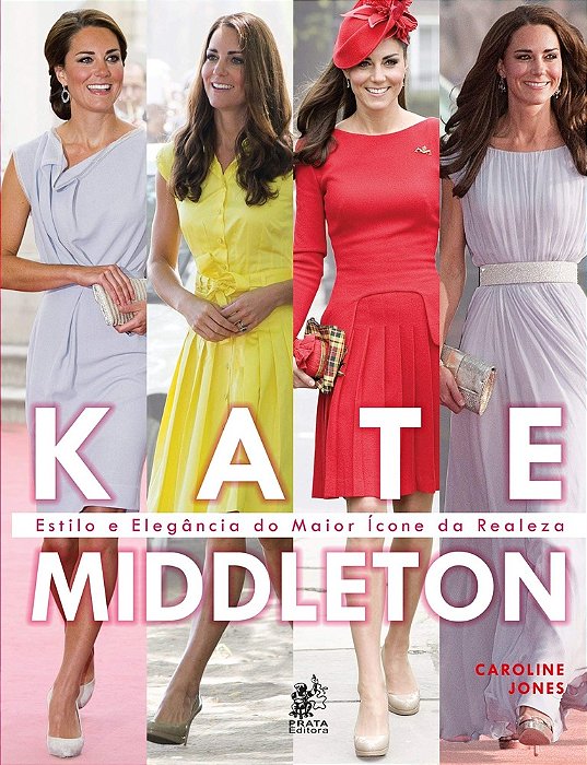 Kate Middleton - Estilo E Elegancia Do Maior Icone Da Realeza..-