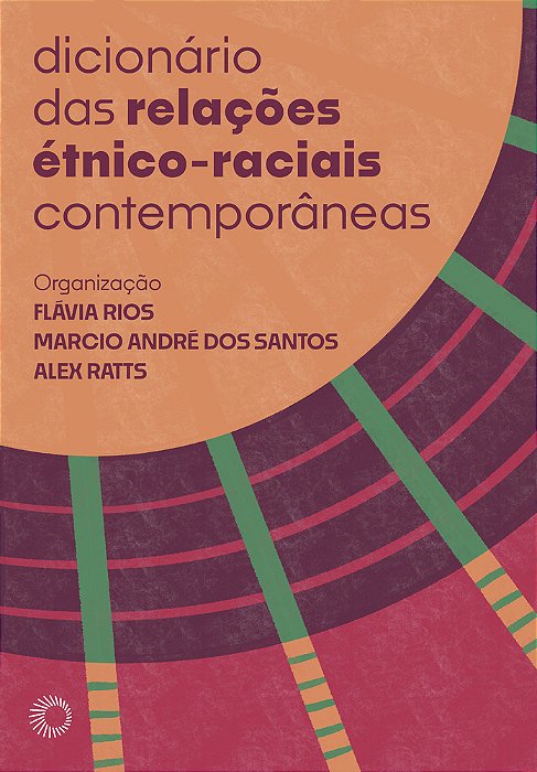 Dicionário Das Relações Étnico-Raciais Contemporâneas..-