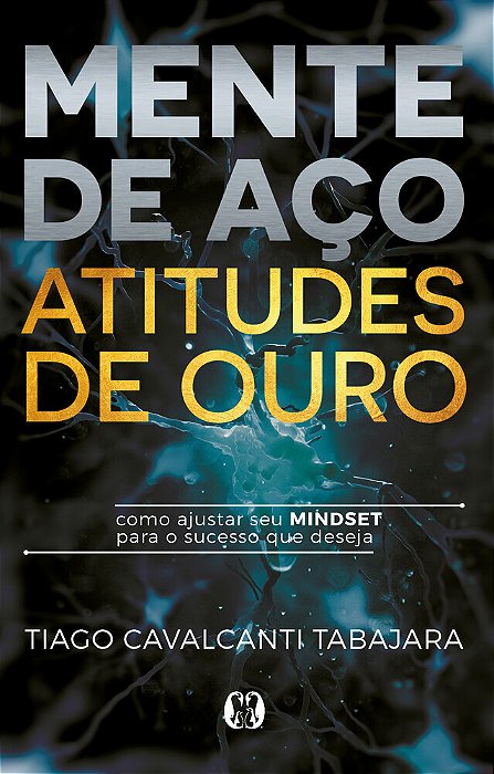 Mente De Aço, Atitudes De Ouro..-