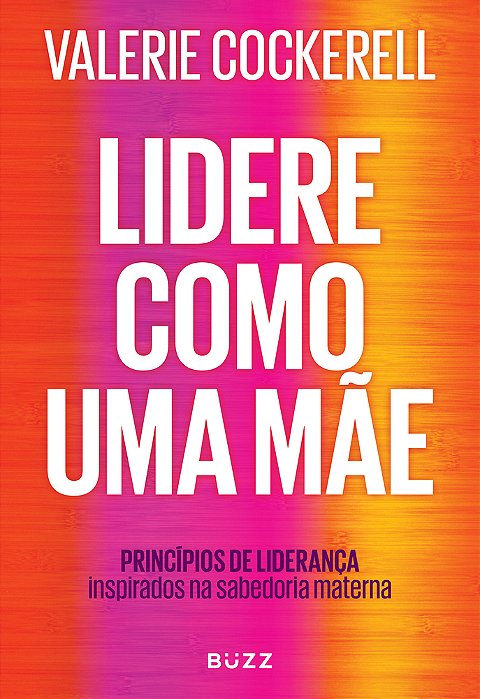 Lidere Como Uma Mãe..-