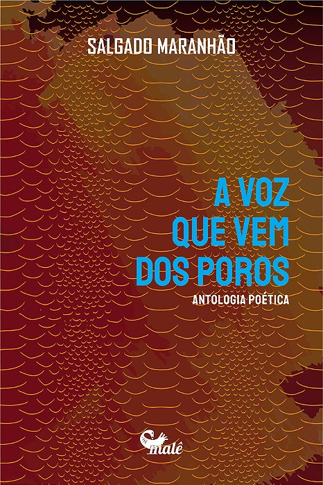 A Voz Que Vem Dos Poros Antologia Poética..-