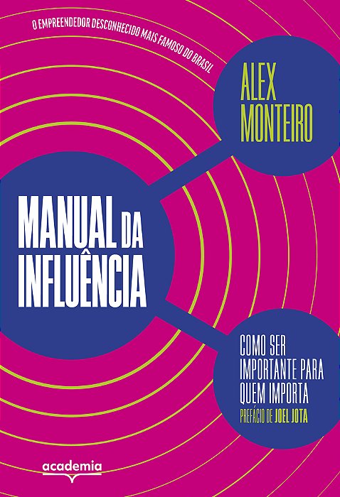 Manual Da Influência Como Ser Importante Para Quem Importa..-