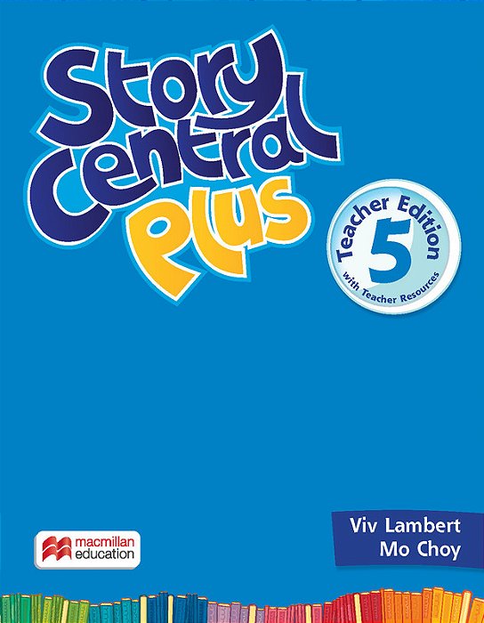 Story Central Plus 5 - Teacher's Book With Ebook Pack..-
