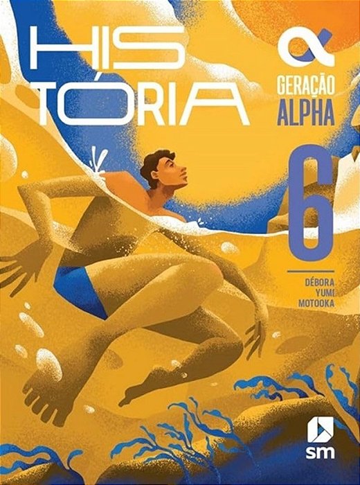 Geração Alpha - História - 6º Ano - 5ª Edição 2024