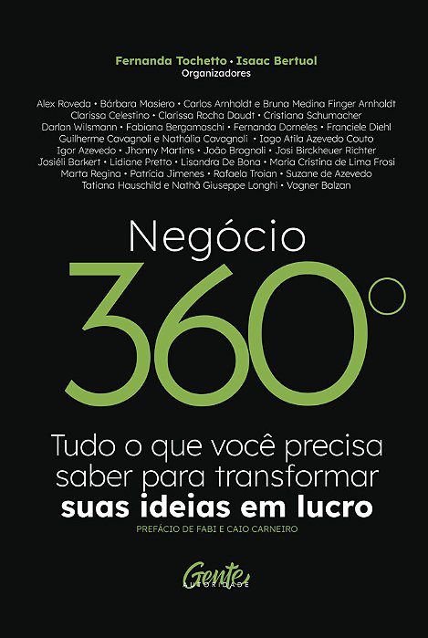 Negócios 360º Tudo O Que Você Precisa Saber Para Transformar Suas Ideias Em Lucro..-