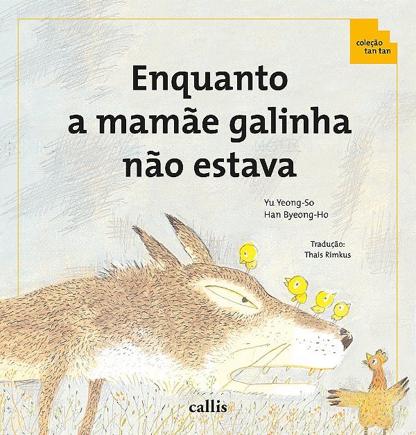 Enquanto A Mamãe Galinha Não Estava..-
