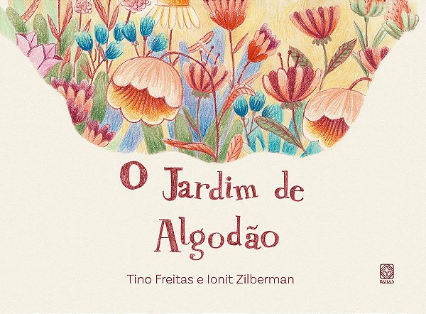 O Jardim De Algodão..-